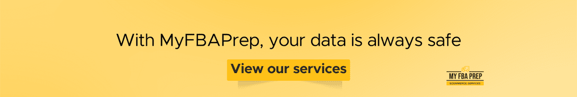 CTA banner - With MyFBAPrep, your data is always safe
