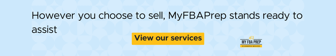 CTA banner - However you choose to sell, MyFBAPrep stands ready to assist