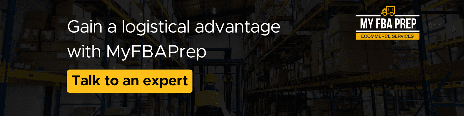 CTA banner - Gain a logistical advantage with MyFBAPrep