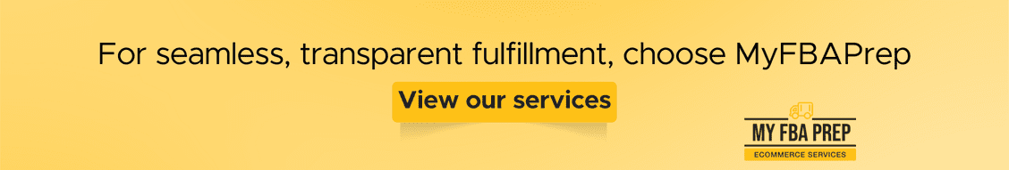 CTA banner - For seamless, transparent fulfillment, choose MyFBAPrep