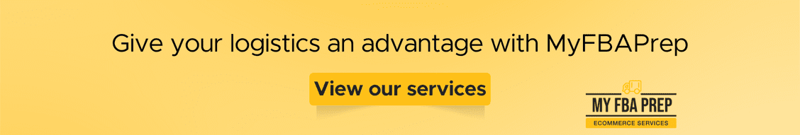 CTA banner - Give your logistics an advantage with MyFBAPrep