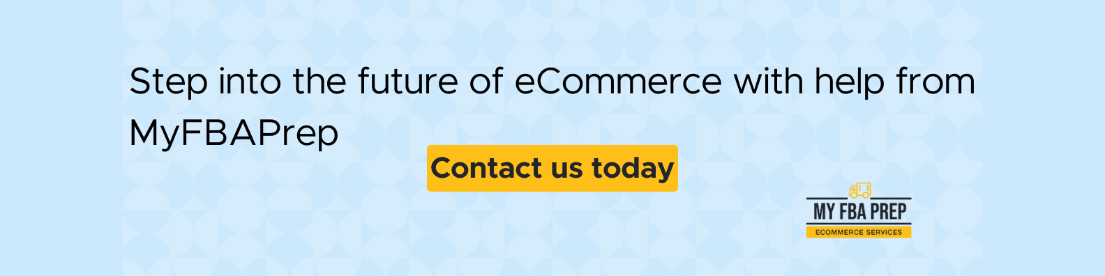 CTA banner - Step into the future of eCommerce with help from MyFBAPrep