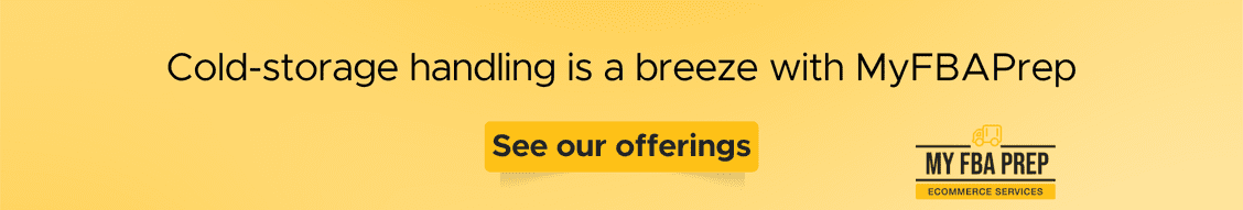 CTA banner - Cold-storage handling is a breeze with MyFBAPrep