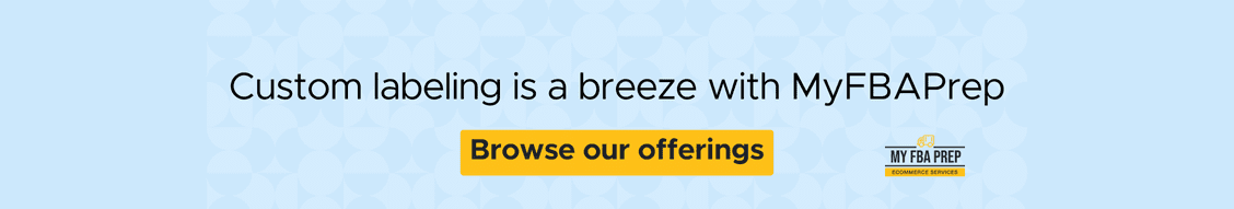CTA banner - Custom labeling is a breeze with MyFBAPrep