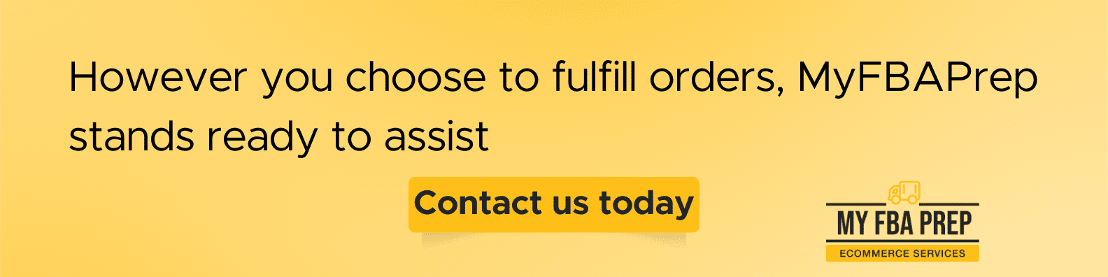 CTA banner - However you choose to fulfill orders, MyFBAPrep stands ready to assist
