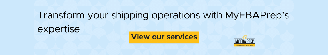 CTA banner - Transform your shipping operations with MyFBAPrep's expertise