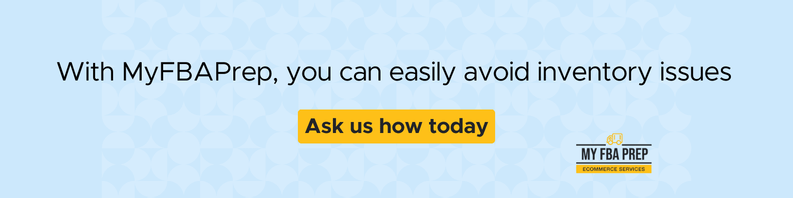 CTA banner - With MyFBAPrep, you can easily avoid inventory issues