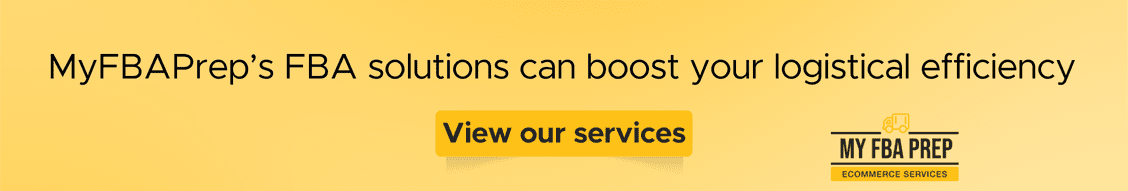 CTA banner - MyFBAPrep's FBA solutions can boost your logistical efficiency