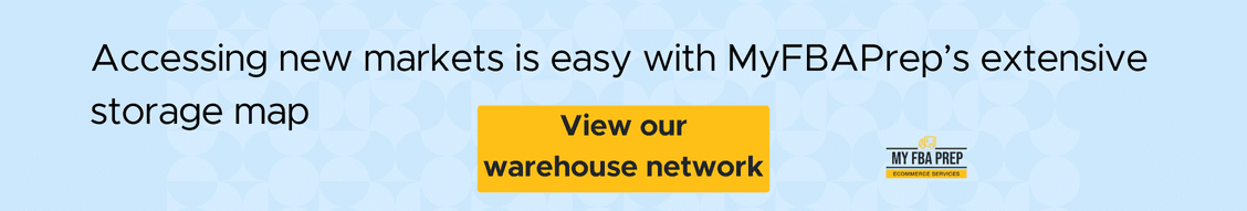 CTA banner - Accessing new markets is easy with MyFBAPrep's extensive storage map