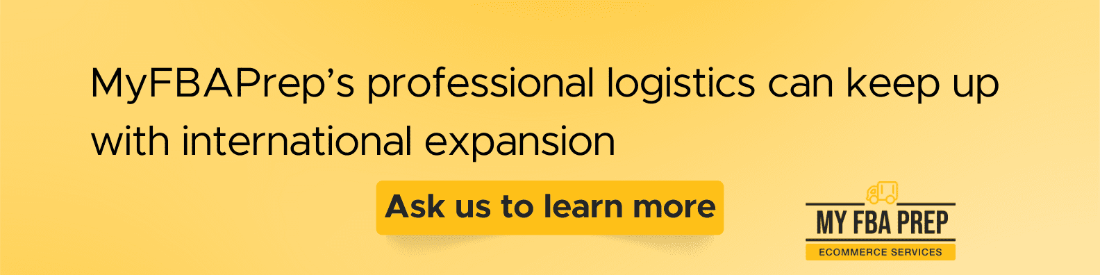 CTA banner - MyFBAPrep's professional logistics can keep up with international expansion