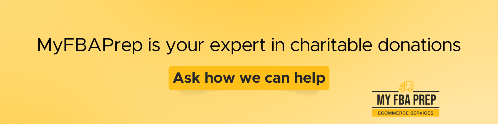 CTA banner - MyFBAPrep is your expert in charitable donations