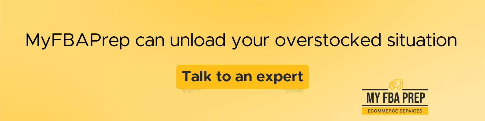 CTA banner - MyFBAPrep can unload your overstocked situation