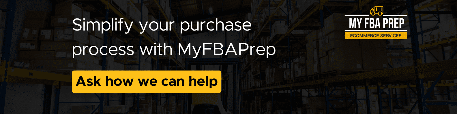 CTA banner - Simplify your purchase process with MyFBAPrep