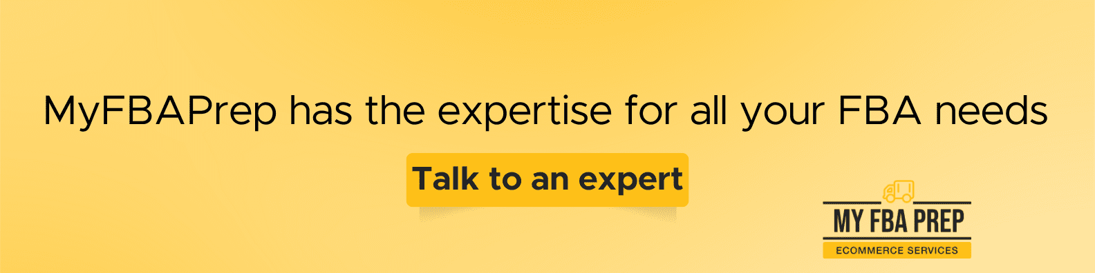CTA banner - MyFBAPrep has the expertise for all your FBA needs