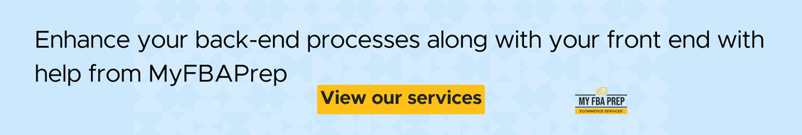 CTA banner - Enhance your back-end processes along with your front end with help from MyFBAPrep