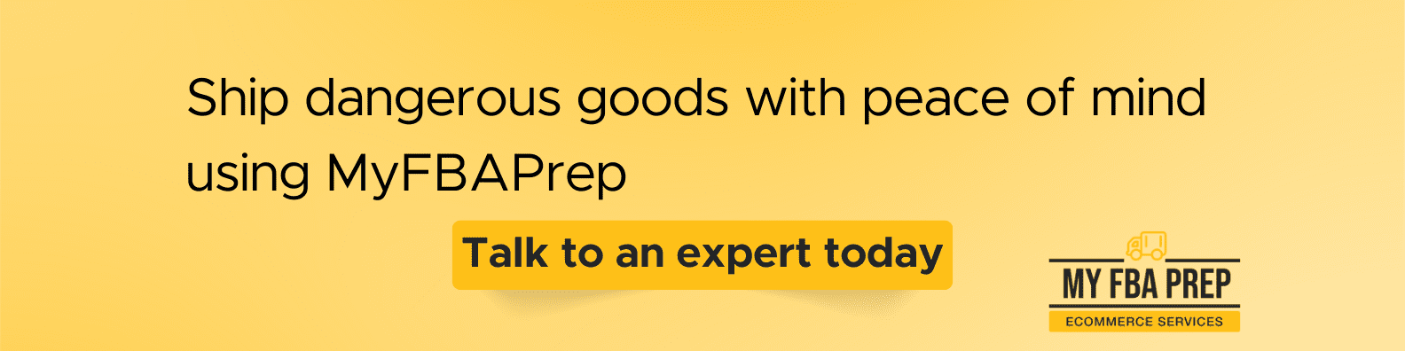 CTA banner - Ship dangerous goods with peace of mind using MyFBAPrep