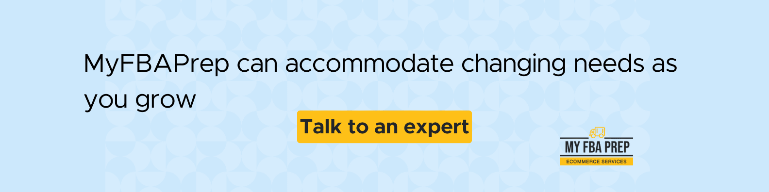 CTA banner - MyFBAPrep can accommodate changing needs as you grow