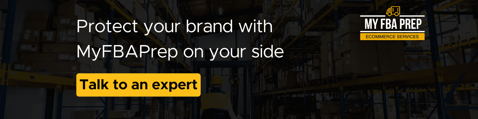 CTA banner - Protect your brand with MyFBAPrep on your side
