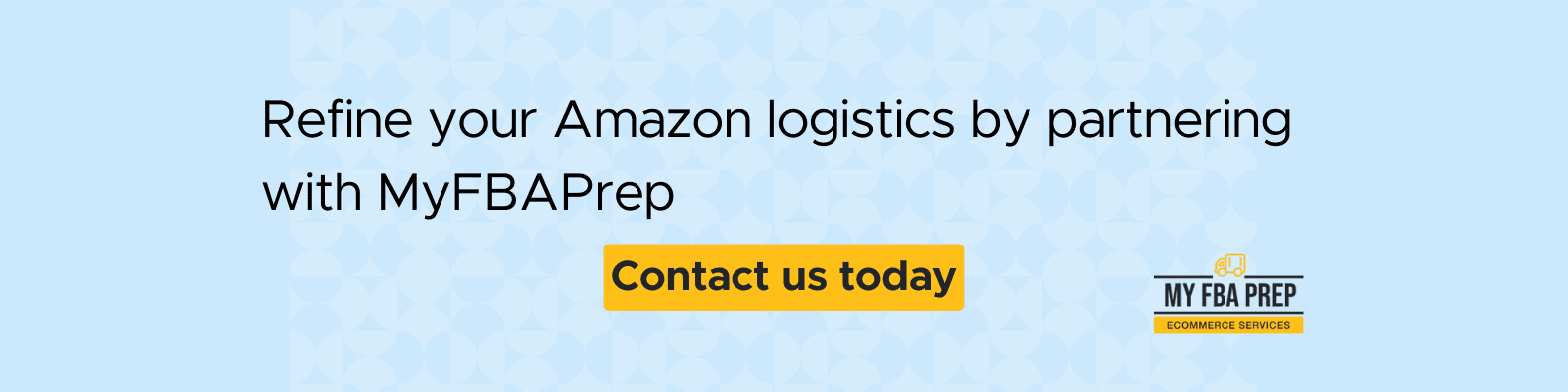 CTA banner - Refine your Amazon logistics by partnering with MyFBAPrep