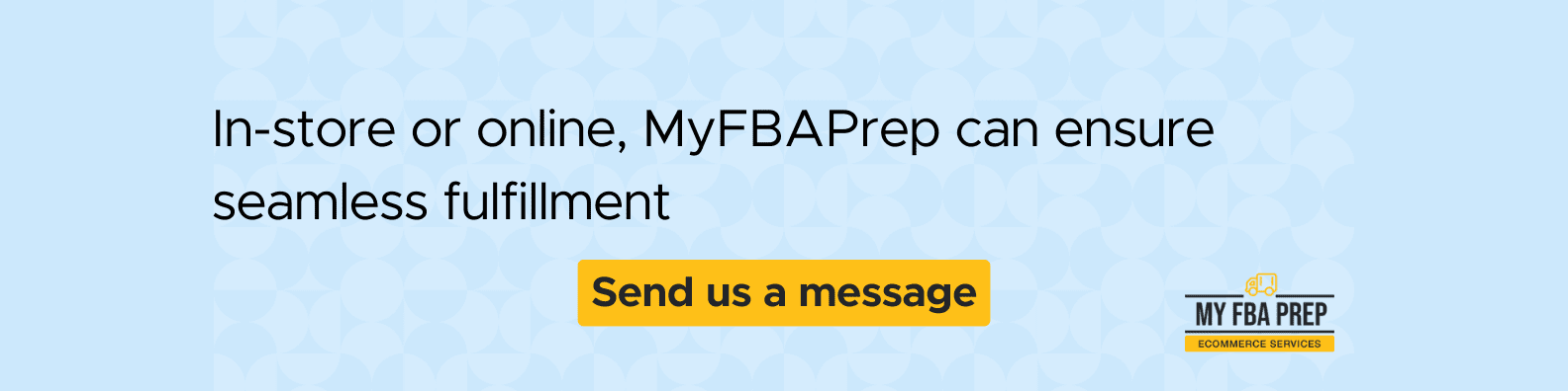 CTA banner - In-store or online, MyFBAPrep can ensure seamless fulfillment