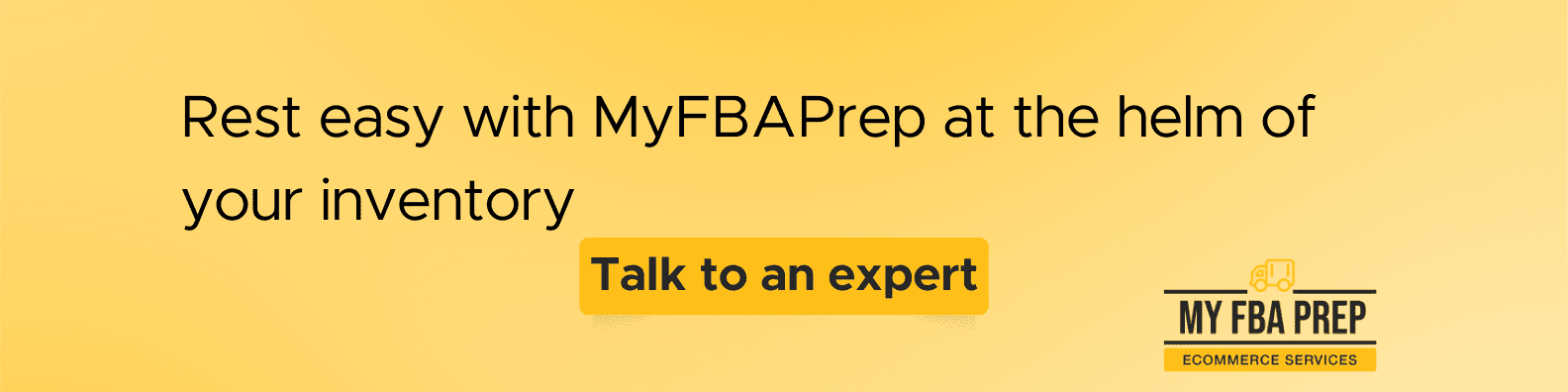 CTA banner - Rest easy with MyFBAPrep at the helm of your inventory