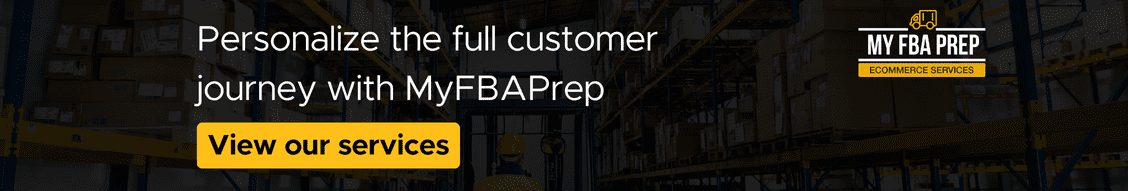 CTA banner - Personalize the full customer journey with MyFBAPrep
