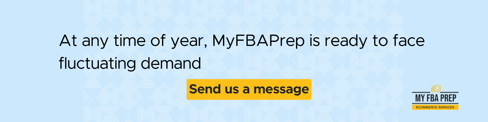 CTA banner - At any time of year, MyFBAPrep is ready to face fluctuating demand