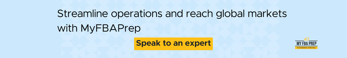 CTA banner - Streamline operations and reach global markets with MyFBAPrep