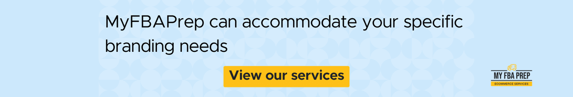 CTA banner - MyFBAPrep can accommodate your specific branding needs