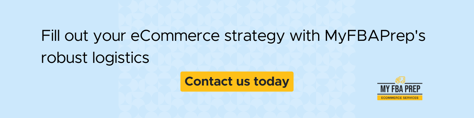 CTA banner - Fill out your eCommerce strategy with MyFBAPrep's robust logistics