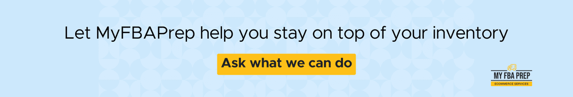 CTA banner - Let MyFBAPrep help you stay on top of your inventory