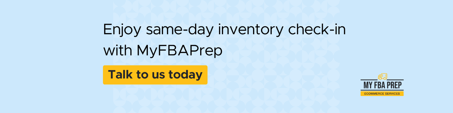 CTA banner - Enjoy same-day inventory check-in with MyFBAPrep