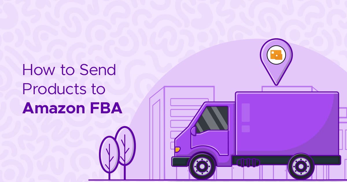 How to send products to Amazon FBA