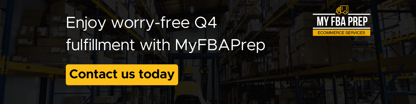 CTA banner - Enjoy worry-free Q4 fulfillment with MyFBAPrep