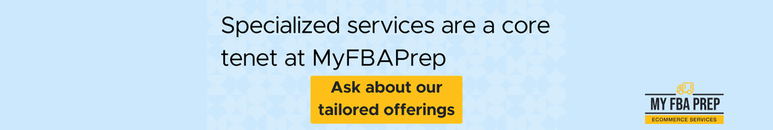 CTA banner - Specialized services are a core tenet at MyFBAPrep