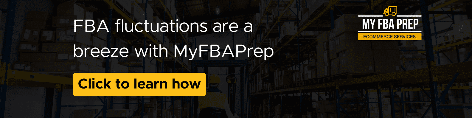 CTA banner - FBA fluctuations are a breeze with MyFBAPrep